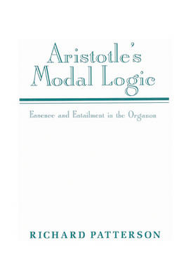 Aristotle's Modal Logic - Richard Patterson
