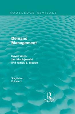 Demand Management (Routledge Revivals) -  J. M. Maciejowski,  J. E. Meade,  David A Vines