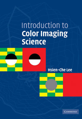 Introduction to Color Imaging Science - Hsien-Che Lee