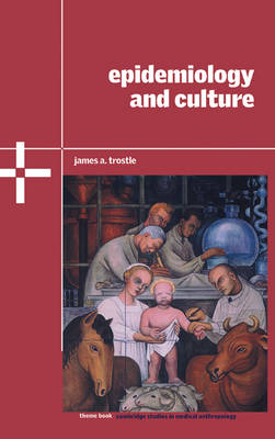 Epidemiology and Culture - James A. Trostle