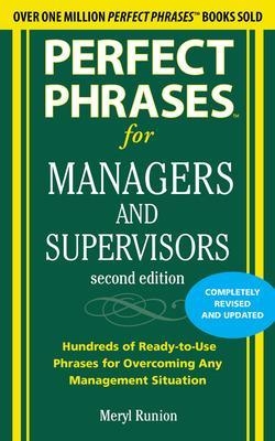 Perfect Phrases for Managers and Supervisors, Second Edition - Meryl Runion