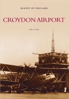 Croydon Airport: Images of England - Mike Hooks