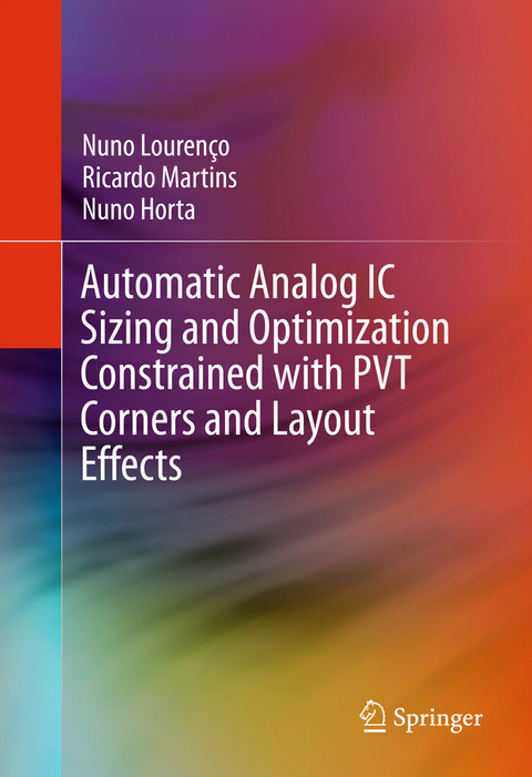 Automatic Analog IC Sizing and Optimization Constrained with PVT Corners and Layout Effects - Nuno Lourenço, Ricardo Martins, Nuno Horta