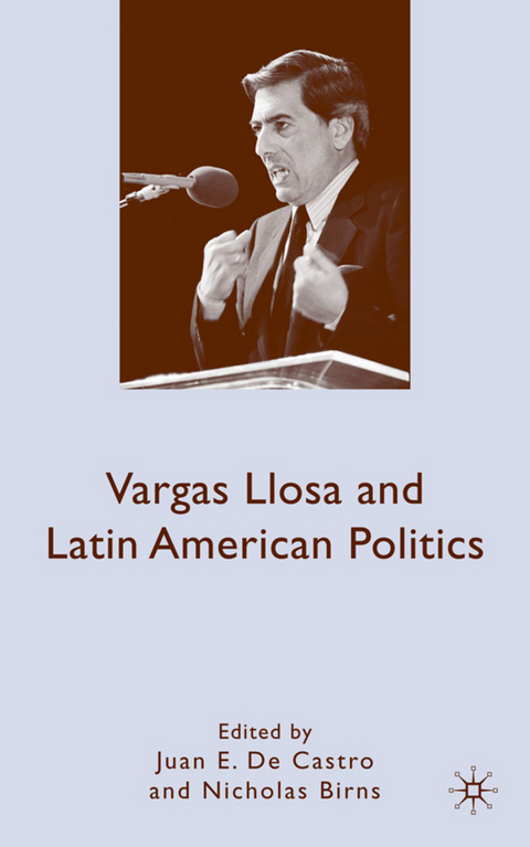 Vargas Llosa and Latin American Politics - 