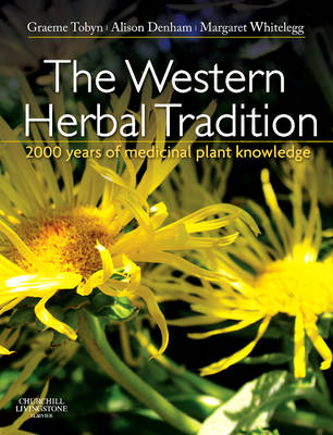 The Western Herbal Tradition - Graeme Tobyn, Alison Denham, Margaret Whitelegg