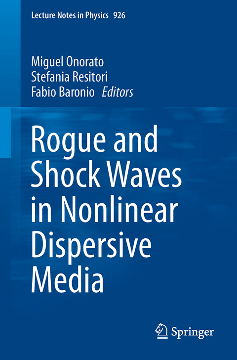 Rogue and Shock Waves in Nonlinear Dispersive Media - 