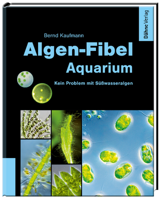Algen-Fibel Aquarium - Bernd Kaufmann