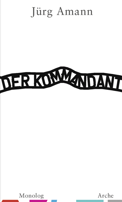 Der Kommandant - Jürg Amann