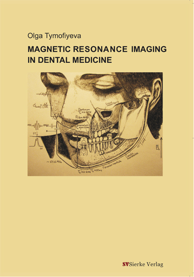 Magnetic Resonance Imaging in Dental Medicine - Olga Tymofiyeva