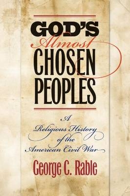 God's Almost Chosen Peoples - George C. Rable