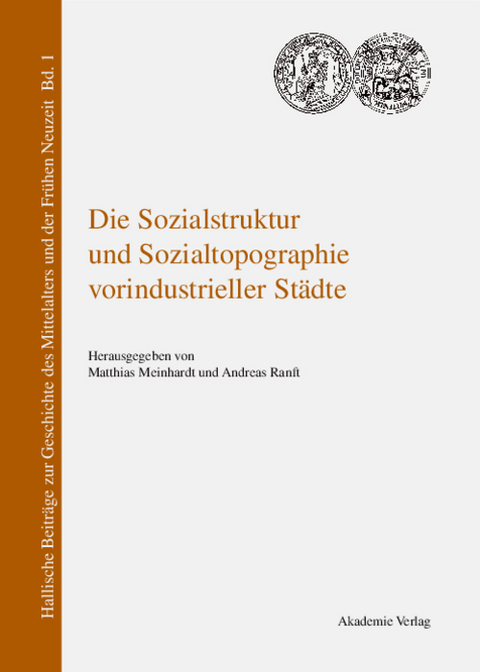 Die Sozialstruktur und Sozialtopographie vorindustrieller Städte - 