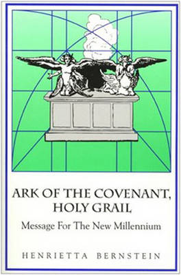 Ark of the Covenant, Holy Grail - Henrietta Bernstein