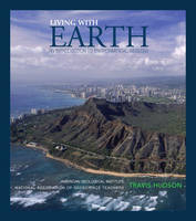 Pearson eText Student Access Code Card for Living with Earth - Agi American Geological Institute, Travis Hudson