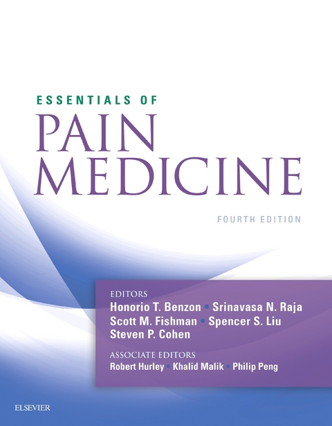 Essentials of Pain Medicine -  Honorio Benzon,  Steven P Cohen,  Scott M Fishman,  Spencer S Liu,  Srinivasa N. Raja