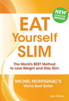 Eat Yourself Slim - Michel Montignac