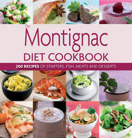 The Montignac Diet Cookbook - Michel Montignac