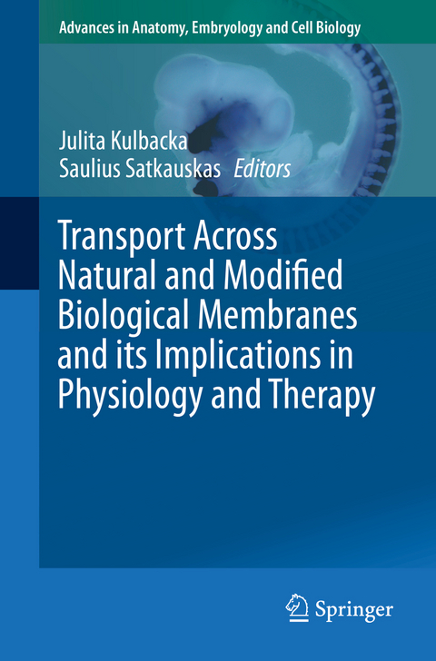 Transport Across Natural and Modified Biological Membranes and its Implications in Physiology and Therapy - 