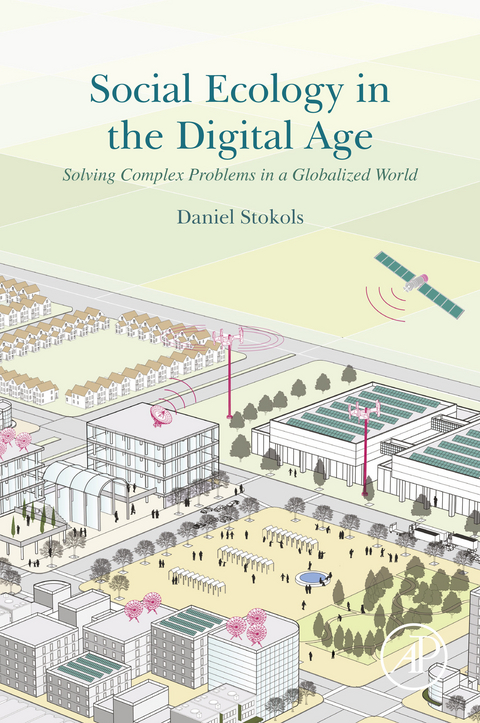 Social Ecology in the Digital Age -  Daniel Stokols