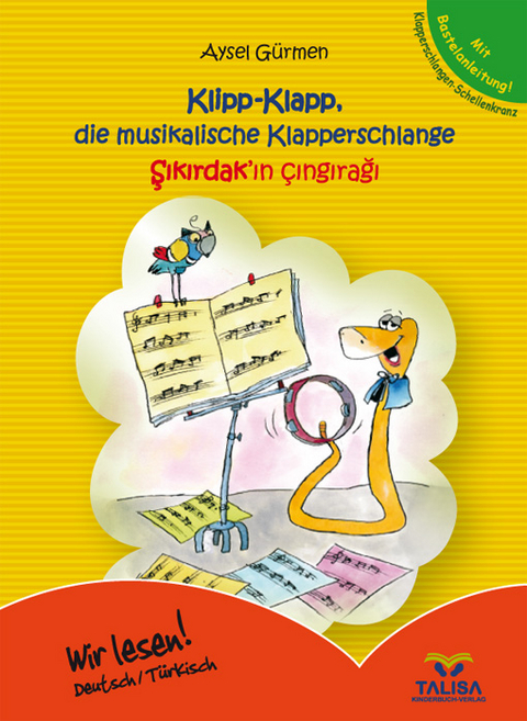 Klipp-Klapp, die musikalische Klapperschlange /Deutsch-Türkisch - Aysel Gürmen