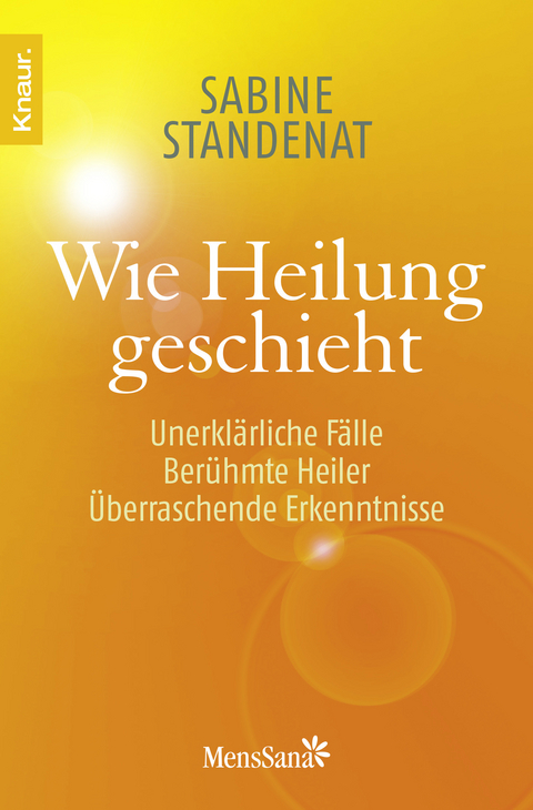 Wie Heilung geschieht - Sabine Standenat