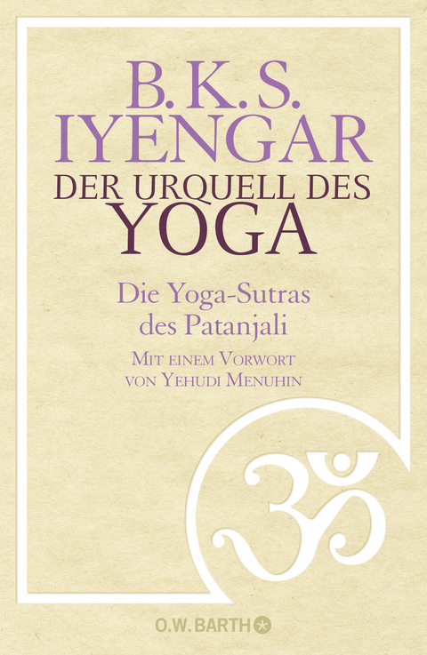 Der Urquell des Yoga - B. K. S. Iyengar