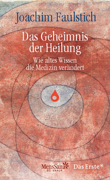 Das Geheimnis der Heilung - Joachim Faulstich