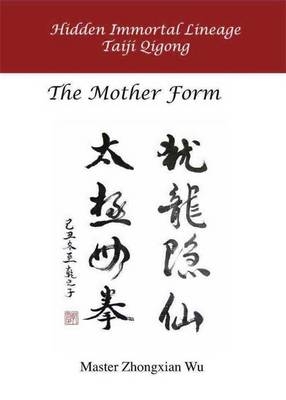 Hidden Immortal Lineage Taiji Qigong - Zhongxian Wu