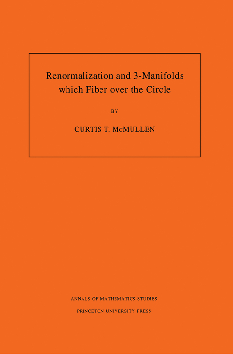 Renormalization and 3-Manifolds Which Fiber over the Circle (AM-142), Volume 142 -  Curtis T. McMullen