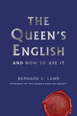 The Queen's English - Bernard C. Lamb