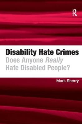 Disability Hate Crimes - Mark Sherry