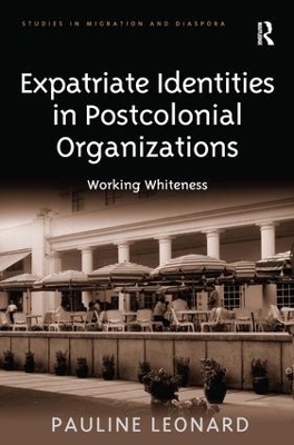 Expatriate Identities in Postcolonial Organizations - Pauline Leonard