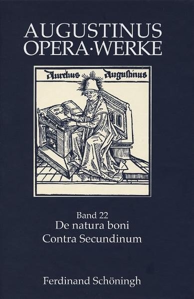 De natura boni /Contra Secundinum Manichaeum von Brigitte Berges | ISBN  978-3-506-76346-4 | Fachbuch online kaufen 
