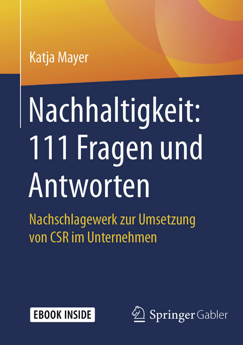 Nachhaltigkeit: 111 Fragen und Antworten -  Katja Mayer