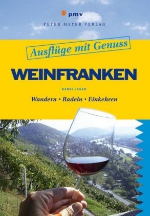 Ausflüge mit Genuss: Weinfranken - Barbi Lasar