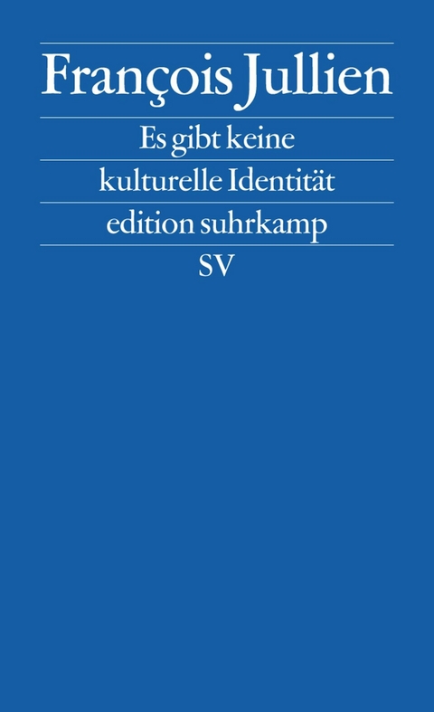 Es gibt keine kulturelle Identität -  François Jullien