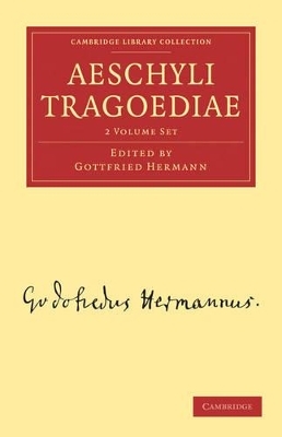 Aeschyli Tragoediae 2 Volume Paperback Set - Gottfried Hermann