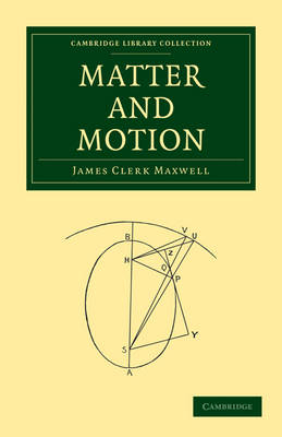 Matter and Motion - James Clerk Maxwell