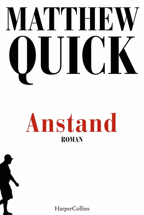 Anstand - Matthew Quick