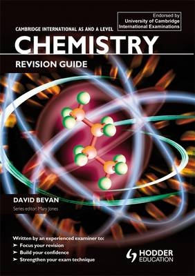 Cambridge International AS and A Level Chemistry Revision Guide - David Bevan