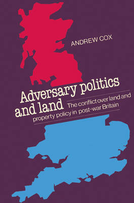 Adversary Politics and Land - Andrew Cox