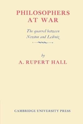 Philosophers at War - Alfred Rupert Hall