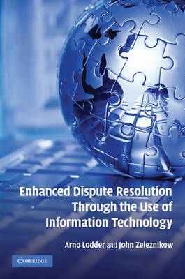 Enhanced Dispute Resolution Through the Use of Information Technology - Arno R. Lodder, John Zeleznikow