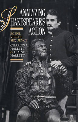 Analyzing Shakespeare's Action - Charles A. Hallett, Elaine S. Hallett