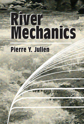River Mechanics - Pierre Y. Julien