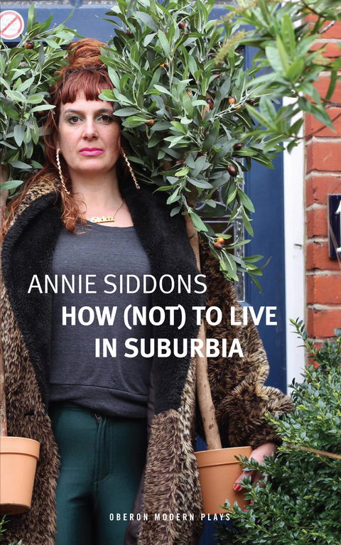 How (Not) to Live in Suburbia -  Siddons Annie Siddons