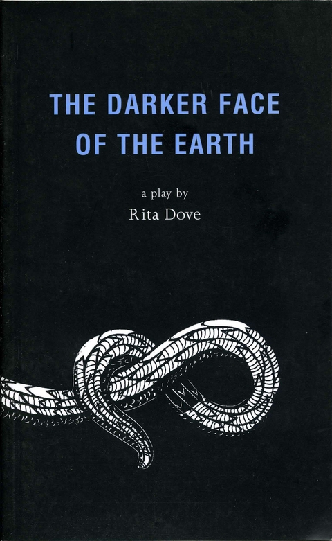 Darker Face of the Earth -  Dove Rita Dove