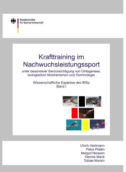 Krafttraining im Nachwuchsleistungssport unter besonderer Berücksichtigung von Ontogenese, biologischen Mechanismen und Terminologie - Ulrich Hartmann, Margot Niessen, Tobias Marzin, Petra Platen, Dennis Mank, Ulrich Bartmus, Ina Hawener