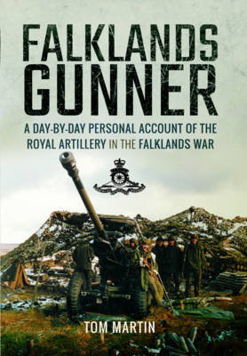 Falklands Gunner -  Tom Martin