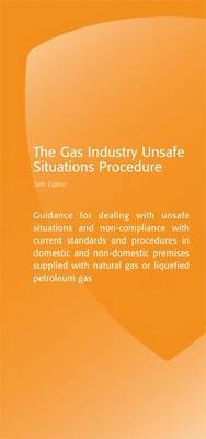 The Gas Industry Unsafe Situations Procedure -  CORGI Services Limited