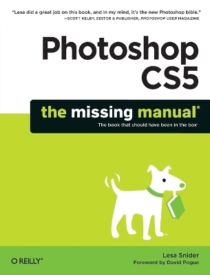 Photoshop CS5: The Missing Manual - Lesa Snider